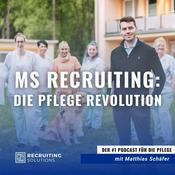 Podcast MS Recruiting: Die Pflege Revolution