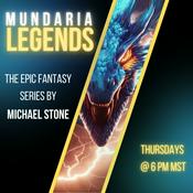 Podcast Mundaria Legends: The Epic Fantasy Series