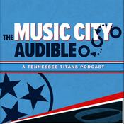 Podcast The Music City Audible: A Tennessee Titans Podcast