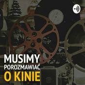 Podcast Musimy porozmawiać o kinie