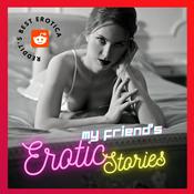 Podcast My Friend's Erotic Stories