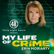 Podcast My Life of Crime with Erin Moriarty