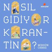 Podcast Nasıl Gidiyor Karantina?