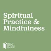Podcast New Books in Spiritual Practice and Mindfulness