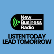 Podcast New Business Radio - Listen Today, Lead Tomorrow