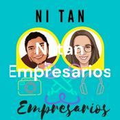 Podcast Ni tan Empresarios