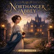 Podcast Northanger Abbey by Jane Austen