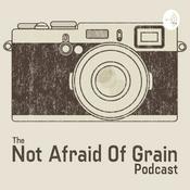 Podcast Not Afraid Of Grain