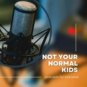 Podcast Not Your Normal Kids