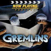 Podcast Now Playing Presents:  The Gremlins Retrospective Series