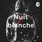 Podcast Nuit blanche