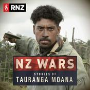 Podcast NZ Wars: Stories of Tauranga Moana
