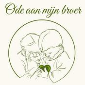 Podcast Ode Aan Mijn Broer