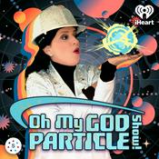 Podcast Oh My God Particle Show!