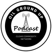 Podcast Oil Ground Up