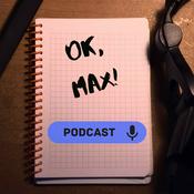 Podcast Ok, Max!