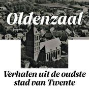 Podcast Oldenzaal. Verhalen uit de oudste stad van Twente