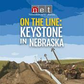 Podcast On the Line: Keystone in Nebraska