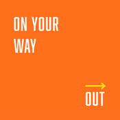 Podcast On Your Way Out