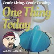 Podcast One Thing Today