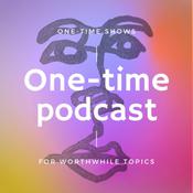 Podcast One-time podcast