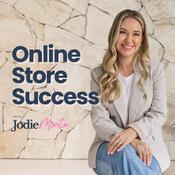 Podcast Online Store Success with Jodie Minto