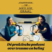 Podcast Ontdek je Heilige Graal - dé praktische podcast over trauma en heling