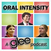 Podcast Oral Intensity: A Glee Podcast