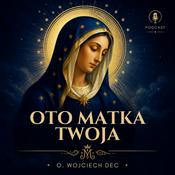 Podcast Oto Matka Twoja