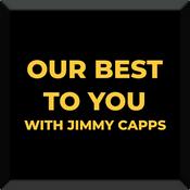 Podcast Our Best to You with Jimmy Capps