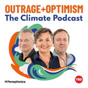 Podcast Outrage + Optimism: The Climate Podcast