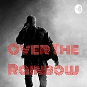 Podcast Over The Rainbow