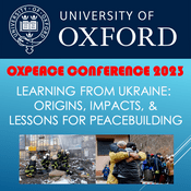 Podcast OxPeace Conference 2023: Learning from Ukraine