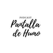Podcast Pantalla de Humo