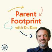 Podcast Parent Footprint with Dr. Dan