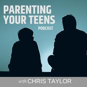 Podcast Parenting Your Teens