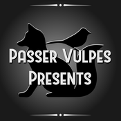 Podcast Passer Vulpes Presents