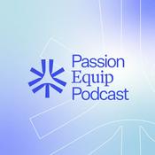 Podcast Passion Equip Podcast