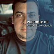Podcast PASTOR ALVARO VALENCIA