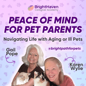 Podcast Peace of Mind for Pet Parents: Navigating Life With Aging or Ill Pets