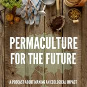 Podcast Permaculture for the Future