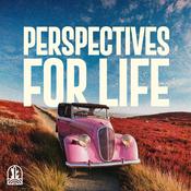 Podcast Perspectives for Life