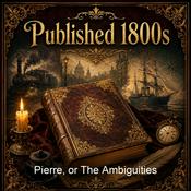 Podcast Pierre, or The Ambiguities