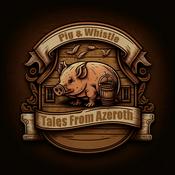 Podcast Pig & Whistle Tales - A World of Warcraft Podcast