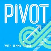 Podcast Pivot with Jenny Blake