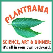 Podcast Plantrama - plants, landscapes, & bringing nature indoors