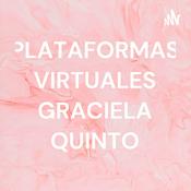 Podcast PLATAFORMAS VIRTUALES GRACIELA QUINTO