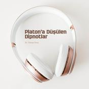 Podcast Platon'a Düşülen Dipnotlar