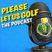 Podcast Please Let Us Golf