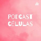 Podcast Podcast células